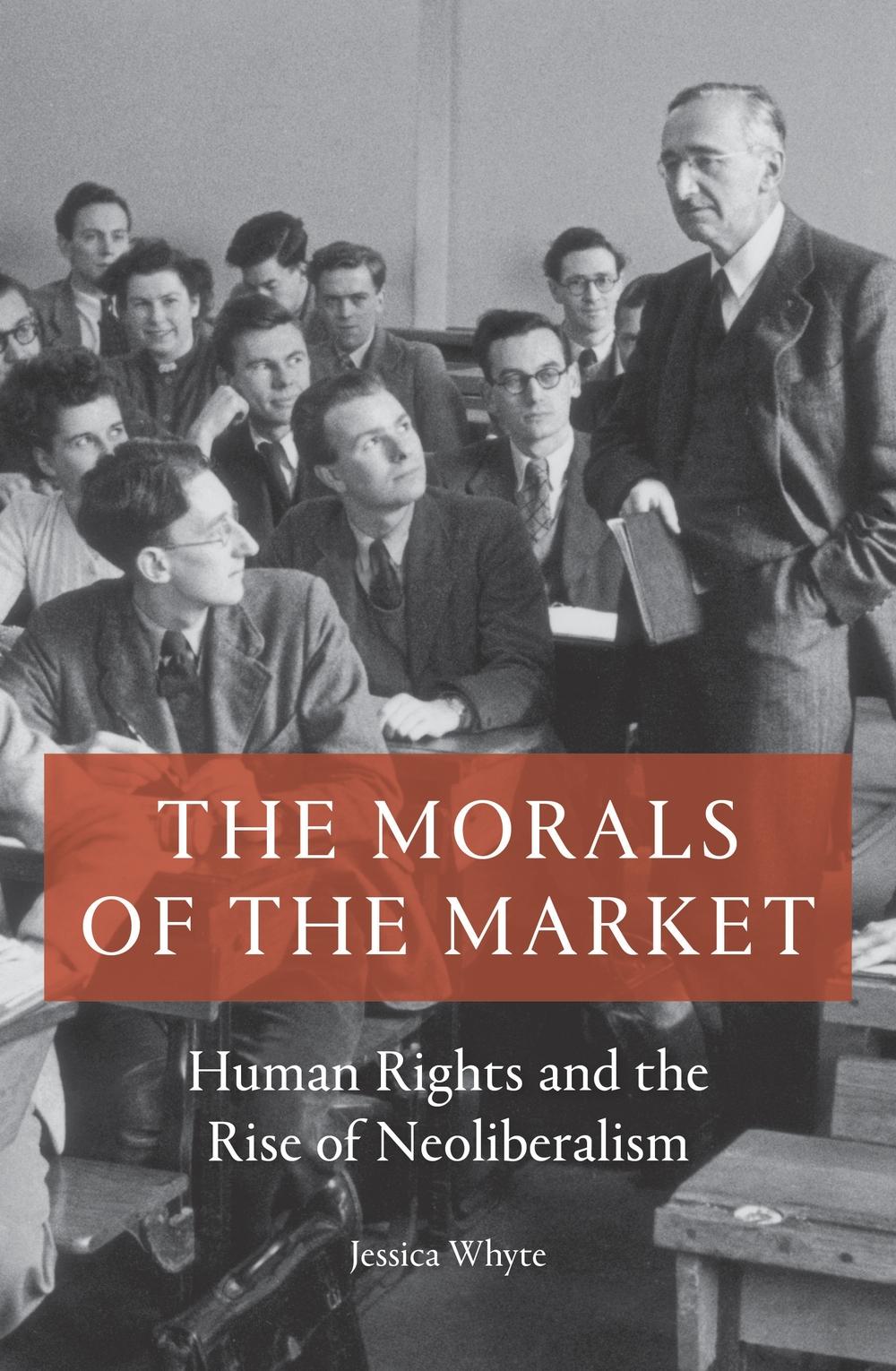 Morals of the Market - Jessica Whyte