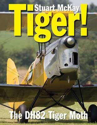 Tiger! - Stuart McKay MBE
