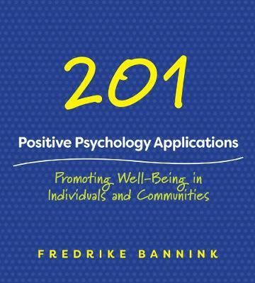 201 Positive Psychology Applications - Fredrike Bannink