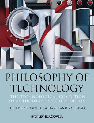 Philosophy of Technology - Robert C. Scharff