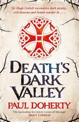 Death's Dark Valley (Hugh Corbett 20) - Paul Doherty