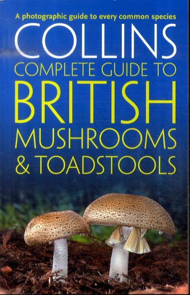 Collins Complete British Mushrooms and Toadstools - Paul Sterry