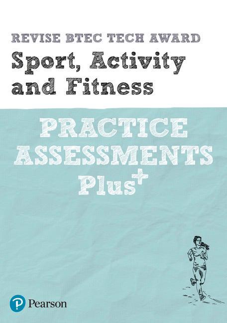 Revise BTEC Tech Award Sport, Activity and Fitness Practice -  