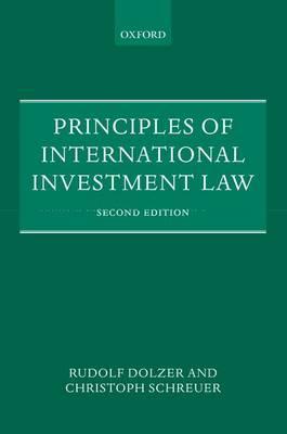 Principles of International Investment Law - Rudolf Dolzer