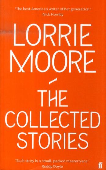 Collected Stories of Lorrie Moore