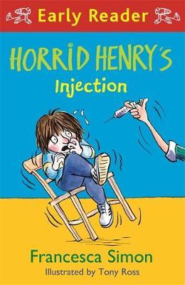Horrid Henry Early Reader: Horrid Henry's Injection - Francesca Simon