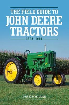 Field Guide to John Deere Tractors - Don Macmillan