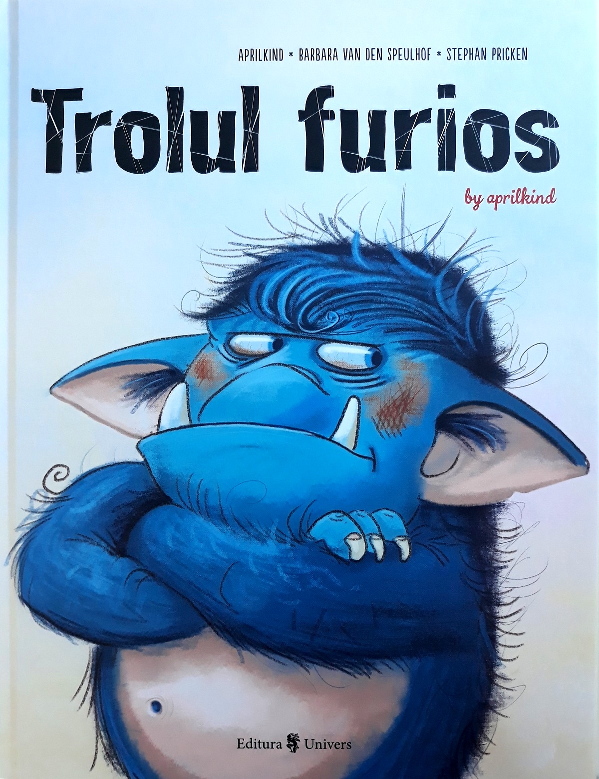 Trolul furios - Barbara van den Speulhof, Stephan Pricken