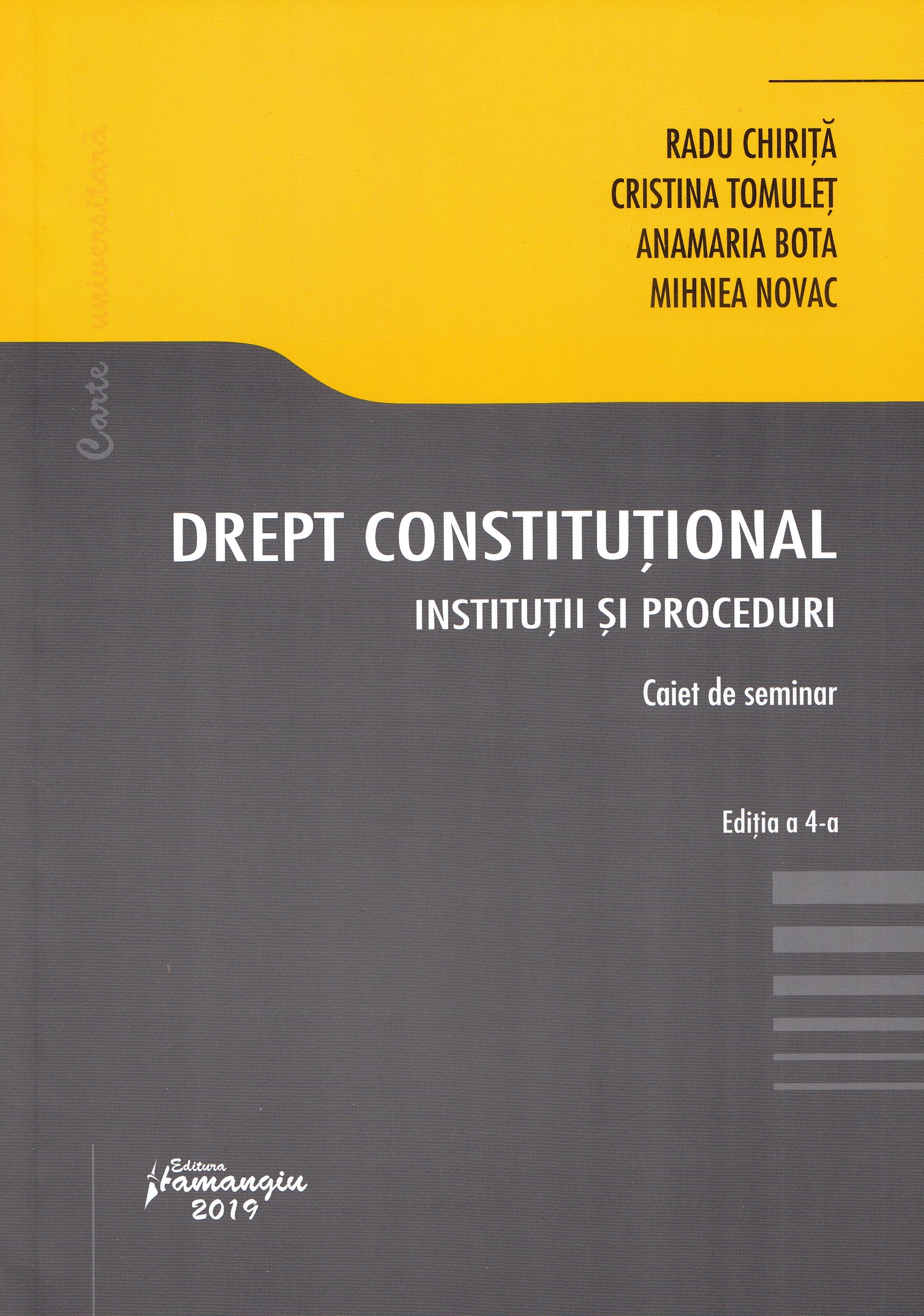 Drept constitutional. Institutii si proceduri Ed.4 - Radu Chirita