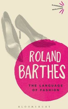 The Language of Fashion - Roland Barthes