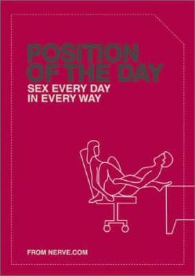 Position of the Day: Sex Every Day in Every Way - Nerve Com