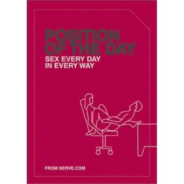 Position of the Day: Sex Every Day in Every Way - Nerve Com
