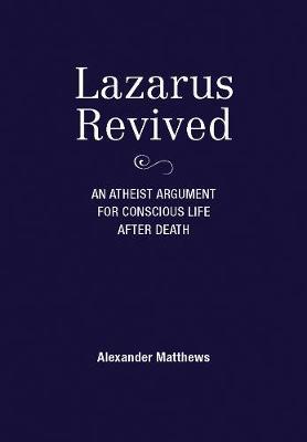 Lazarus Revived - Alexander Matthews