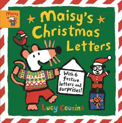 Maisy's Christmas Letters: With 6 festive letters and surpri - Lucy Cousins