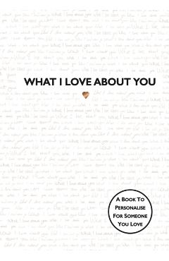 What I Love About You -