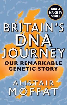 Britain's DNA Journey - Alistair Moffat
