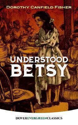 Understood Betsy - Dorothy Fisher