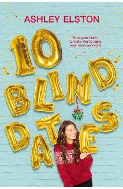 Poza produsului 10 Blind Dates - Ashley Elston