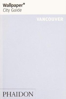 Wallpaper* City Guide Vancouver -  