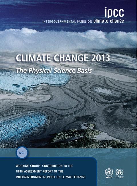 Climate Change 2013 - The Physical Science Basis -  Intergovernmental Panel on Climate Change