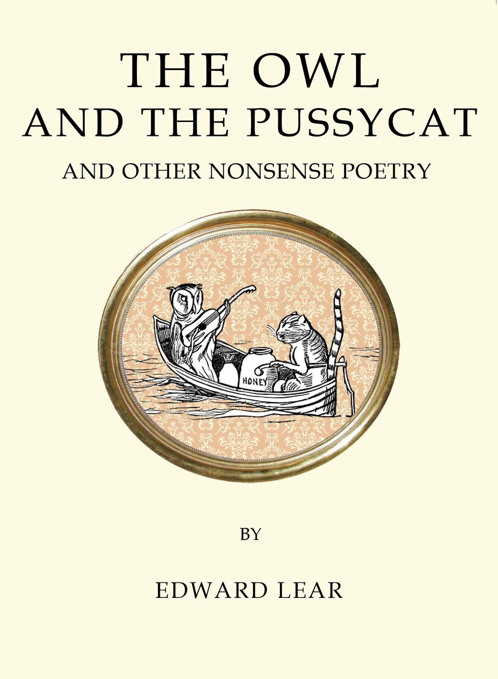 Owl and the Pussycat and Other Nonsense Poetry - Edward Lear