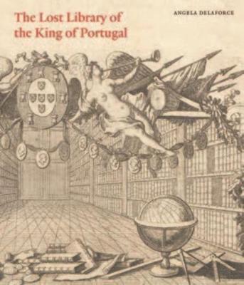 Lost Library of the King of Portugal - Angela Delaforce