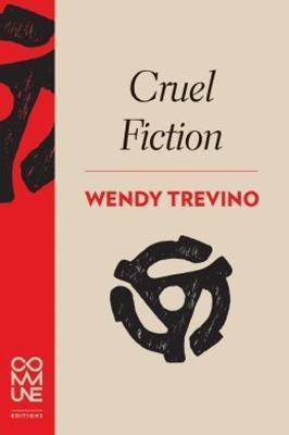 Cruel Fiction - Wendy Trevino