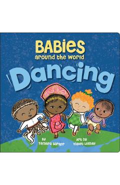 Babies Around the World: Dancing - Tamara Barker