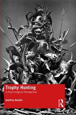 Trophy Hunting - Geoffrey Beattie