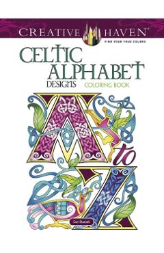 Creative Haven Celtic Alphabet Designs Coloring Book - Cari Buziak