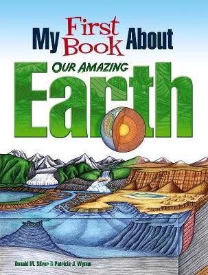 My First Book About Our Amazing Earth - Patricia Wynne
