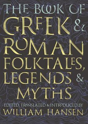 Book of Greek and Roman Folktales, Legends, and Myths -  