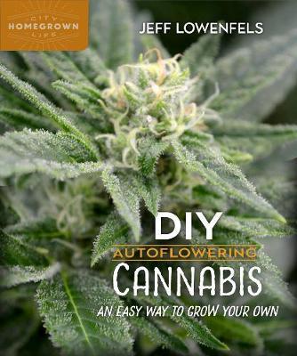 DIY Autoflowering Cannabis - Jeff Lowenfels