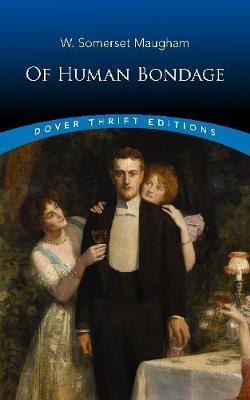 Of Human Bondage - W Somerset Maugham