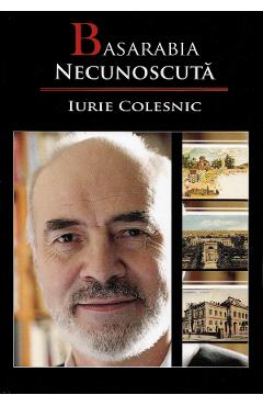 Poza produsului Basarabia necunoscuta Vol.9 - Iurie Colesnic