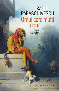 Coperta cărții 'Omul care muta norii. Sapte intamplari - Radu Paraschivescu'