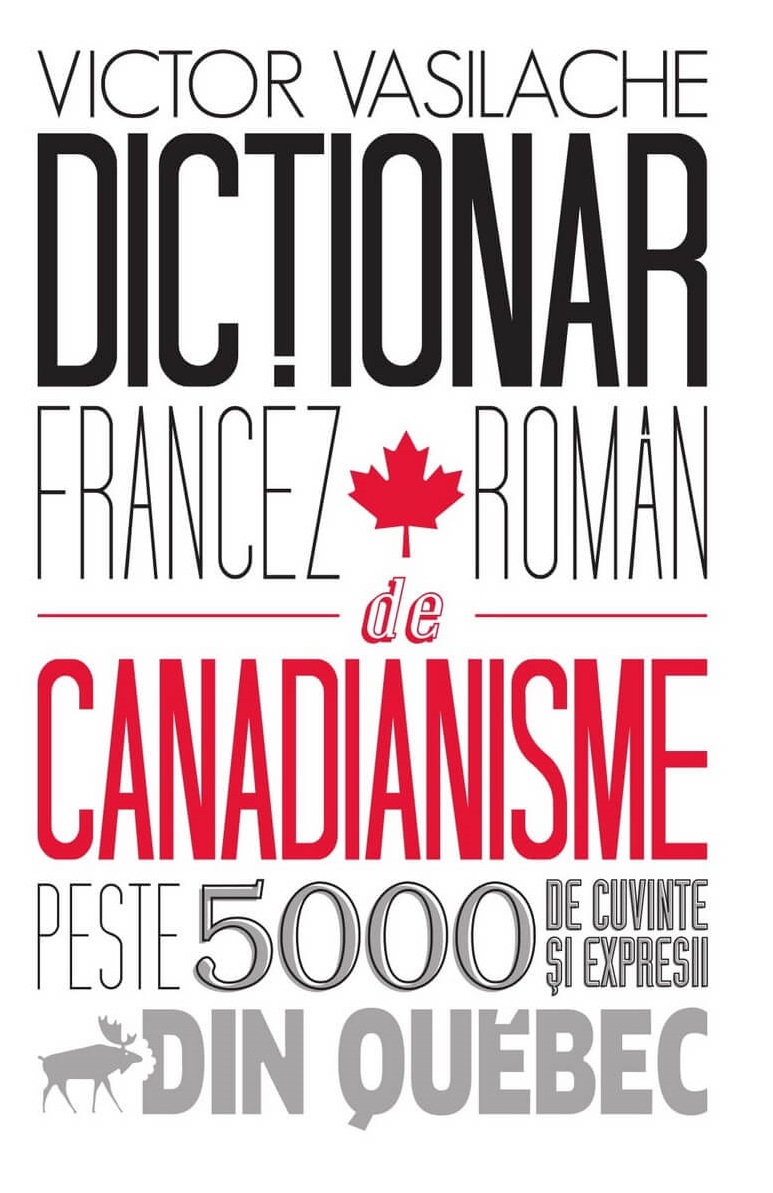 Dictionar francez-roman de canadianisme - Victor Vasilache