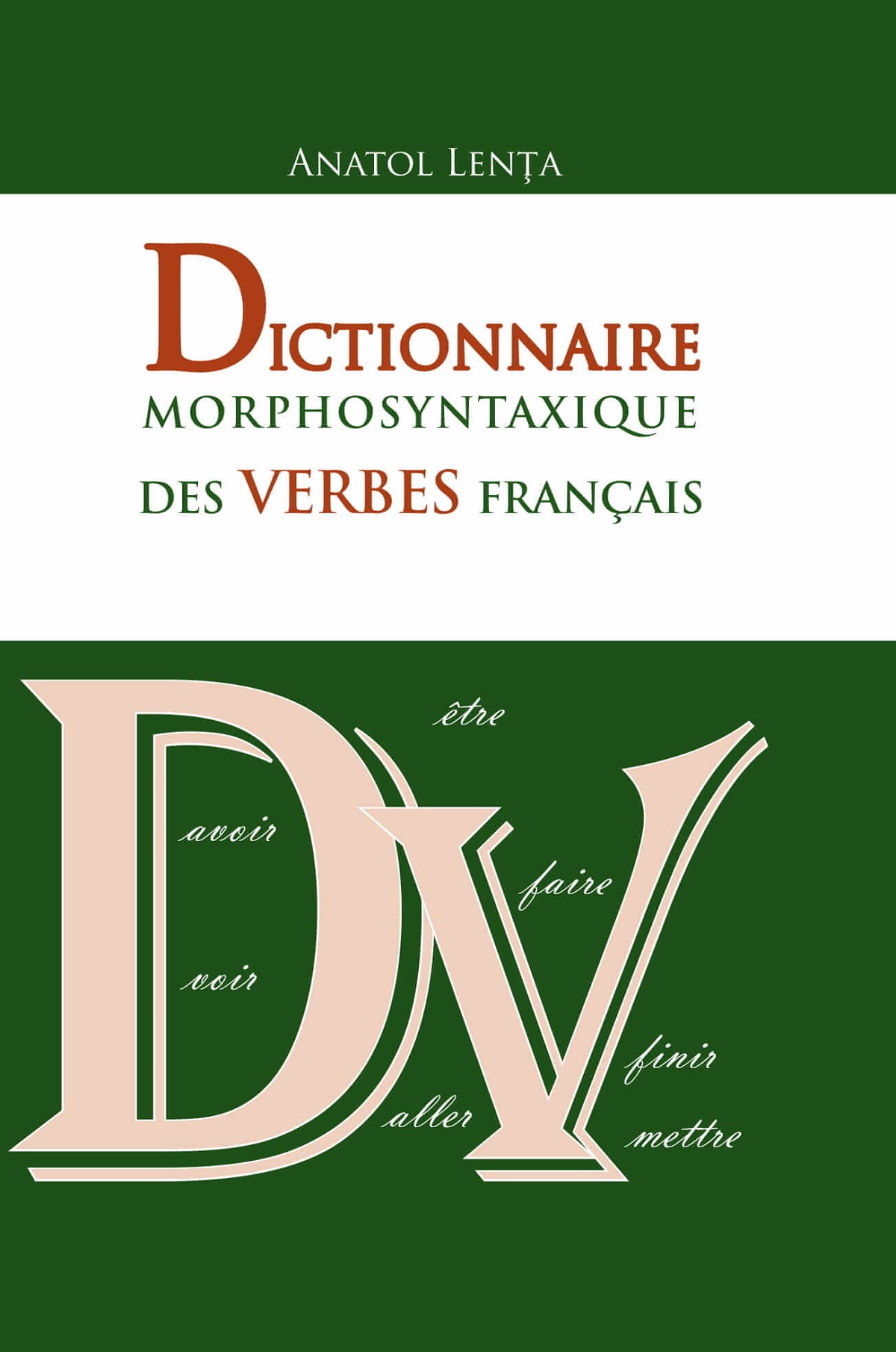 Dictionnaire morphosyntaxique des verbes francais - Anatol Lenta