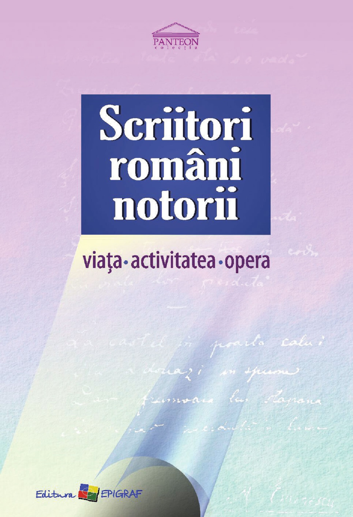Scriitori romani notorii. Viata, activitatea, opera - Angela Lungu, Cristina Duca