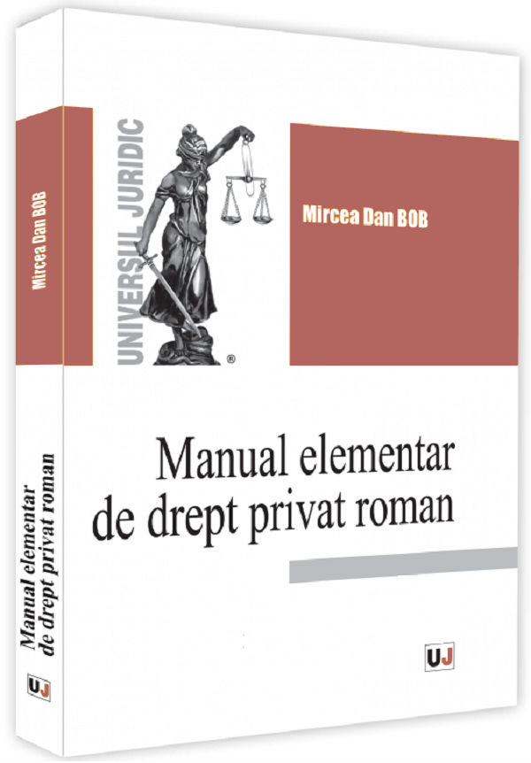 Manual elementar de drept privat roman - Mircea Dan Bob