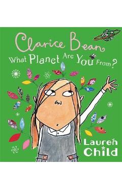 What Planet are You from Clarice Bean?