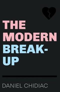 Coperta cărții 'Modern Break-Up - Daniel Chidiac'