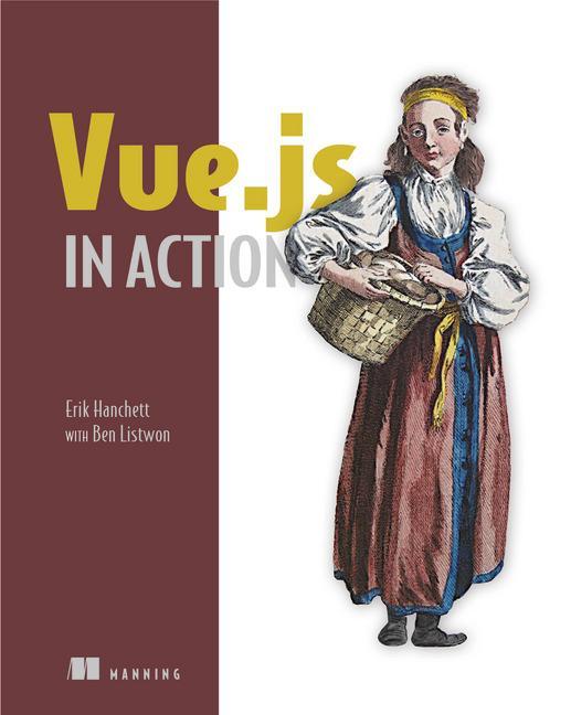 Vue.js in Action - Eric Hanchett
