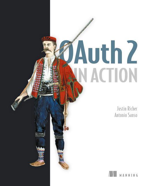 OAuth 2 in Action - Justin Richer