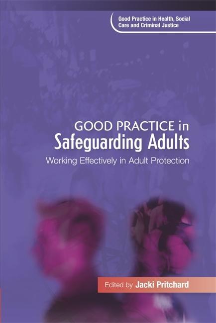 Good Practice in Safeguarding Adults - Jacki Pritchard