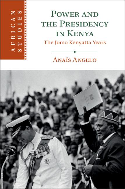 Power and the Presidency in Kenya - Ana�s Angelo