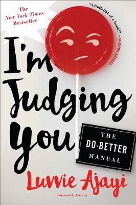 I'M Judging You - Luvvie Ajayi