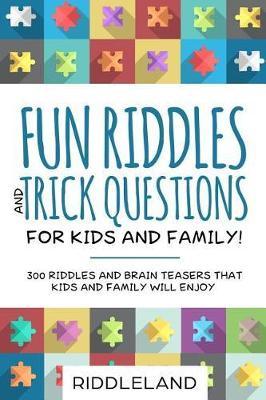 Fun Riddles & Trick Questions For Kids and Family -  