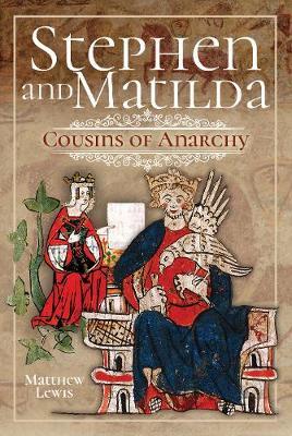 Stephen and Matilda's Civil War - Matthew Lewis
