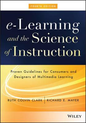 e-Learning and the Science of Instruction - Ruth C. Clark